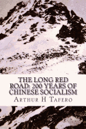 The Long Red Road: 200 Years of Chinese Socialism