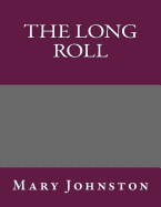 The Long Roll - Mary Johnston