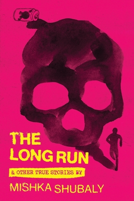 The Long Run & Other True Stories - Bezos, Jeff (Foreword by), and Roll, Rich (Introduction by), and Shubaly, Mishka