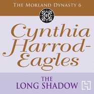 The Long Shadow: The Morland Dynasty, Book 6
