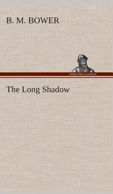 The Long Shadow - Bower, B M