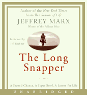 The Long Snapper - Marx, Jeffrey (Read by), and Rechner, Jeff (Read by)