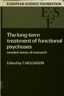 The Long-Term Treatment of Functional Psychoses: Needed Areas of Research