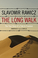The Long Walk: The True Story of Trek to Freedom