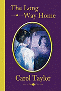 The Long Way Home - Taylor, Carol, CSF