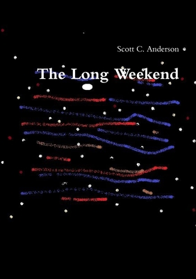 The Long Weekend - Anderson, Scott C