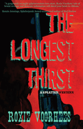 The Longest Thirst: A Splatterwestern