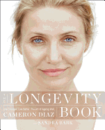 The Longevity Book: Live Stronger. Live Better. the Art of Ageing Well.