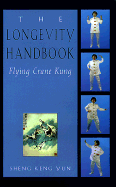 The Longevity Handbook: Flying Crane Kung