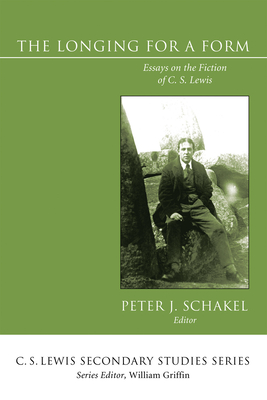 The Longing for a Form - Schakel, Peter J (Editor)