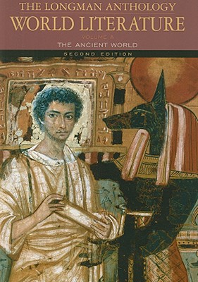 The Longman Anthology of World Literature: The Ancient World, Volume a - Damrosch, David, and Pike, David, and Alliston, April
