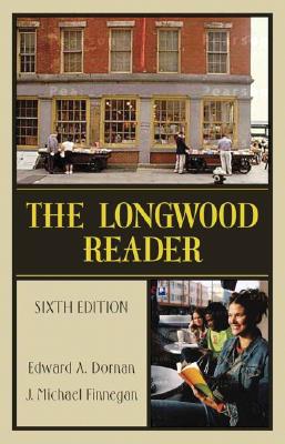 The Longwood Reader - Dornan, Edward a, and Dawe, Charles, and Finnegan, Michael