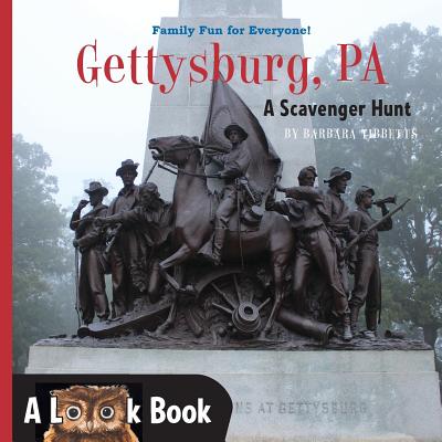 The Look Book, Gettysburg: Gettysburg, Pennsylvania - Tibbetts, Barbara