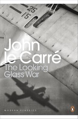 The Looking Glass War - le Carré, John
