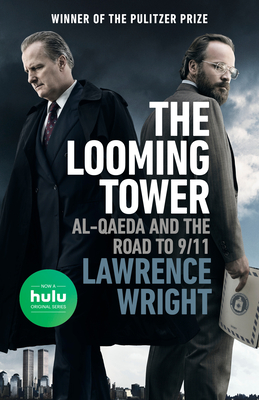 The Looming Tower (Movie Tie-In): Al-Qaeda and the Road to 9/11 - Wright, Lawrence