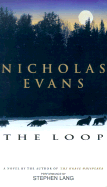 The Loop - Evans, Nicholas, and Lang, Stephen (Performed by)