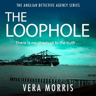 The Loophole: The Anglian Detective Agency Series