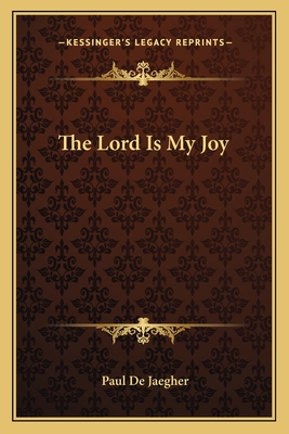 The Lord Is My Joy - de Jaegher, Paul