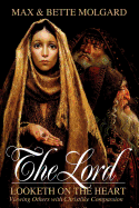 The Lord Looketh on the Heart - Molgard, Max H, and Wilcox, S Michael
