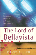 The Lord of Bellavista: The Dramatic Story of a Prison Transformed