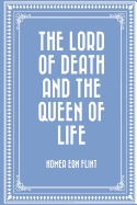 The Lord of Death and the Queen of Life