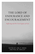 The Lord of Endurance and Encouragement: Suffering and the Sovereignty of God