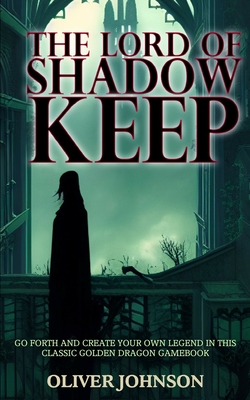 The Lord of Shadow Keep - Johnson, Oliver
