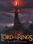 The Lord of the Rings: The Art of the Return of the King