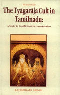 The Lord Ofarur: Tyagaraja Cult in Tamil Nadu - Ghose, Rajeshwari