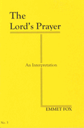 THE LORDS PRAYER #3: An Interpretation