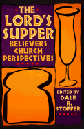 The Lord's Supper: Believers' Church Perspectives