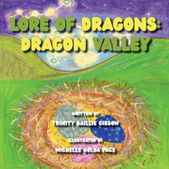 The Lore of Dragons-Dragon Valley: Illustrated by Michelle Golda Pace