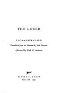 The Loser - Bernhard, Thomas, Professor, and Janeway, Carol Brown (Editor), and Dawson, Jack (Translated by)