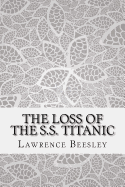 The Loss of the S.S. Titanic