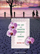 The Lost and Forgotten Languages of Shanghai: A Novel
