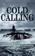 The Lost Art of Cold Calling: Turning the Tide with a Conversation