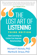 The Lost Art of Listening, Third Edition: How Learning to Listen Can Improve Relationships