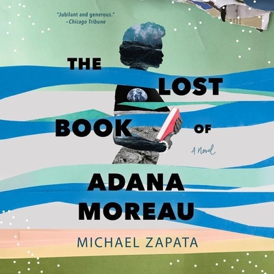 The Lost Book of Adana Moreau - Zapata, Michael, and Pena, Coral (Read by)