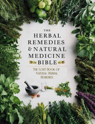 The Lost Book of Natural Herbal Remedies: Step into the wisdom of the forest and discover the natural healing power at your fingertips. - Crissy M Polito