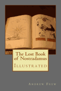 The Lost Book of Nostradamus: Illustrated