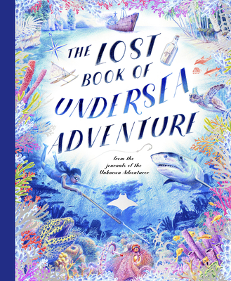 The Lost Book of Undersea Adventure - Adventurer, Unknown, and Keen, Teddy