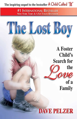 The Lost Boy: A Foster Child's Search for the Love of a Family - Pelzer, Dave