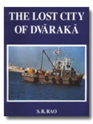 The Lost City of Dvaraka - Rao, S R