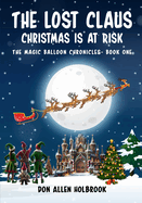 The Lost Claus: Christmas is at Risk