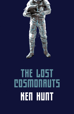 The Lost Cosmonauts - Hunt, Ken
