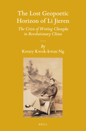 The Lost Geopoetic Horizon of Li Jieren: The Crisis of Writing Chengdu in Revolutionary China