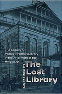 The Lost Library: The Legacy of Vilna's Strashun Library in the Aftermath of the Holocaust