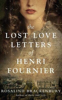 The Lost Love Letters of Henri Fournier - Brackenbury, Rosalind, and Campbell, Cassandra (Read by)