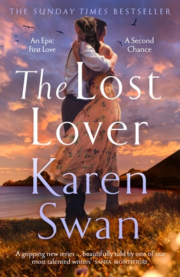 The Lost Lover: An Epic Romantic Tale of Lovers Reunited - Swan, Karen