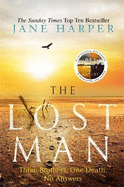 The Lost Man: by the author of the Sunday Times top ten bestseller, The Dry